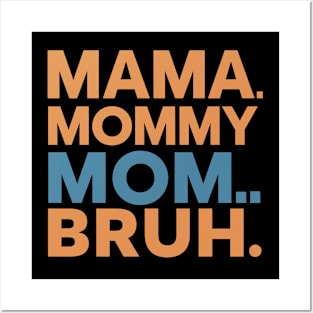 Mama Mommy Mom Bruh Sunset Funny Mother's Day Posters and Art
